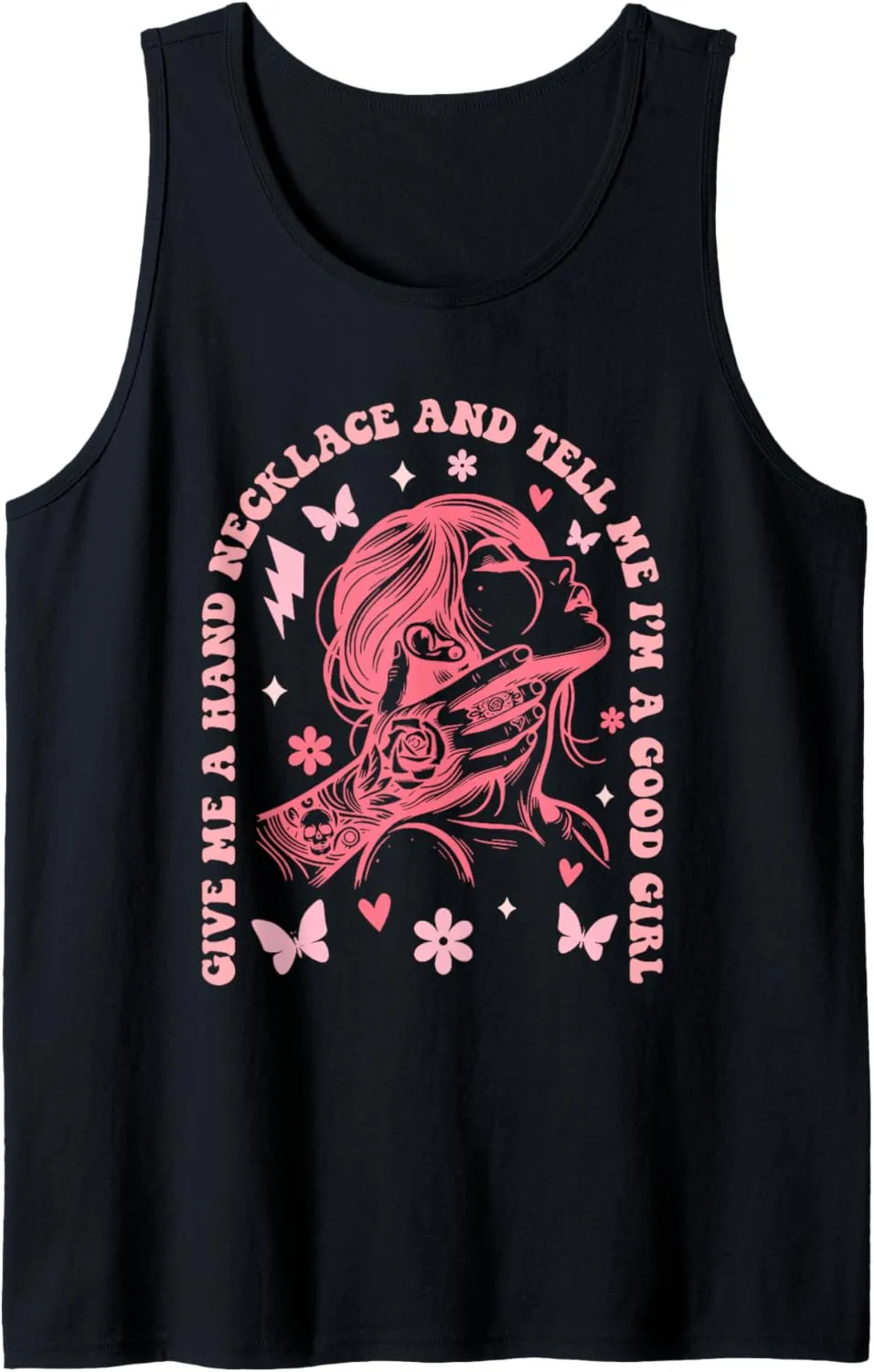 Funny Give Me A Hand Necklace And Tell Me I'm A Good Girl Tank Top